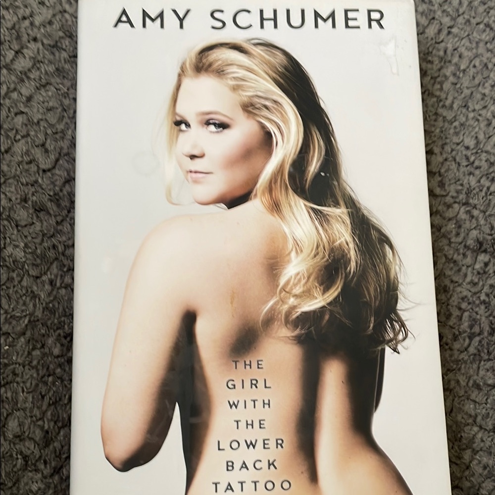 The Girl with the Lower Back Tattoo Book Amy Schumer 2016 Hardback